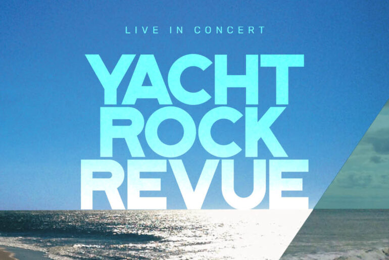 Yacht Rock Revue - 2 Day Pass - Leader Bank Pavilion - 08080808 0808 2025202520252025